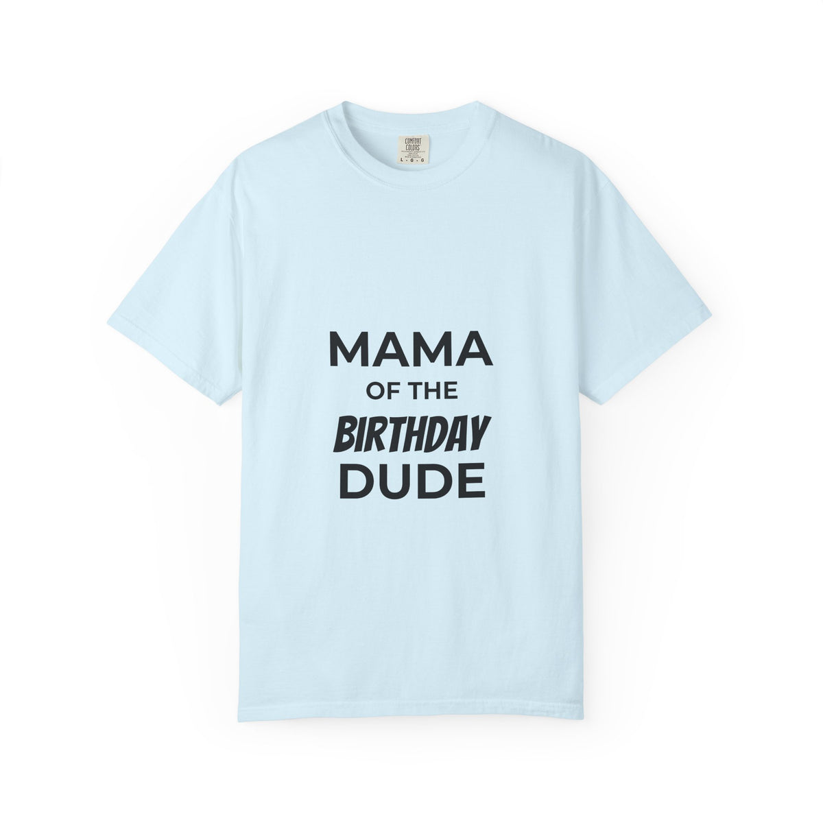 Mama of the Birthday Dude T-Shirt