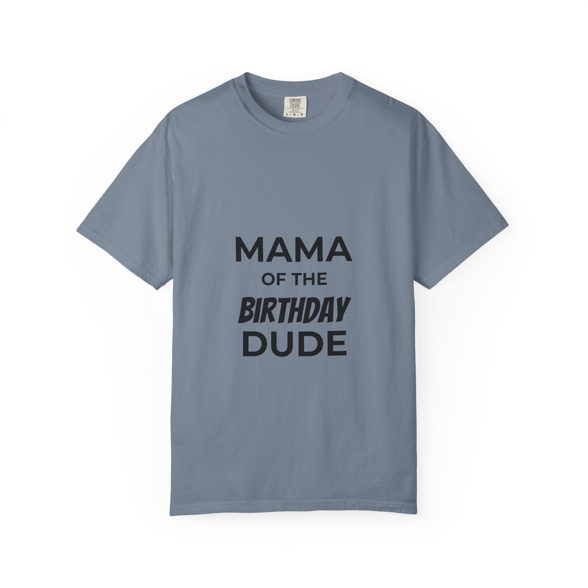 Mama of the Birthday Dude T-Shirt