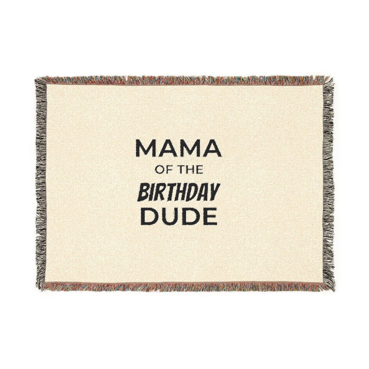 Mama of the Birthday Dude Woven Blanket